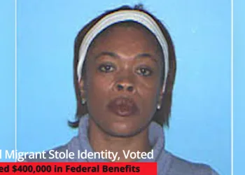 Indictment: Illegal Migrant Stole Identity, Voted & Received $400,000 in Federal Benefits
